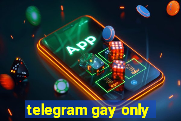 telegram gay only